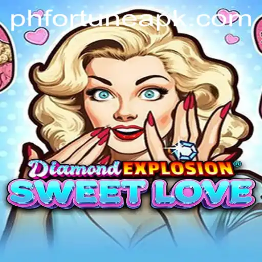 Discover the Magic of DiamondExplosionSweetLove with PHFORTUNE